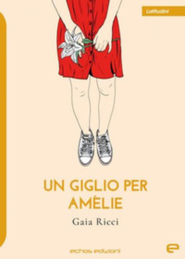Un giglio per Amélie - Librerie.coop Un giglio per Amélie - Librerie.coop