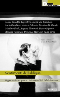 Sentimenti dell'aldiqua. Opportunismo paura cinismo nell'età del disincanto - Librerie.coop