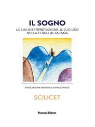 Il sogno. La sua interpretazione, il suo uso nella cura lacaniana - Librerie.coop
