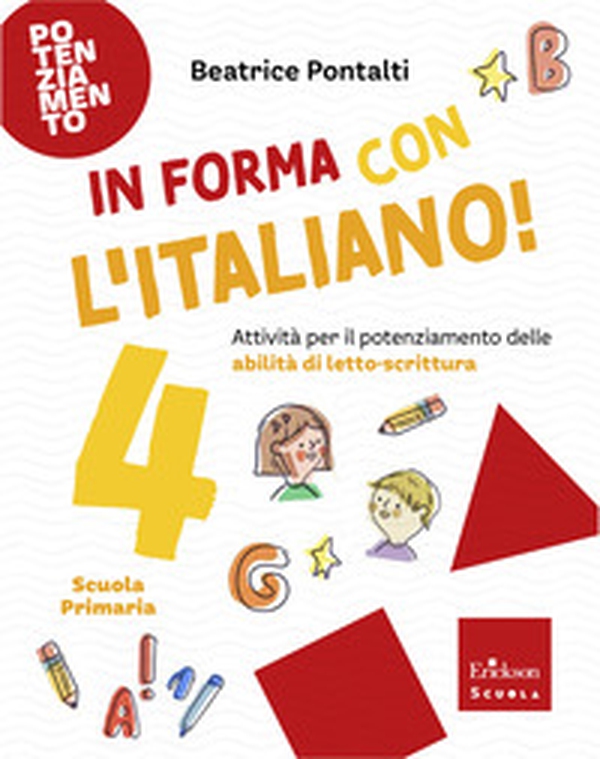In forma con l'italiano. Attività per il potenziamento delle abilità di letto-scrittura - Vol. 4 - Librerie.coop