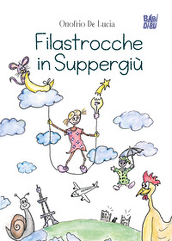 Filastrocche in suppergiù - Librerie.coop Filastrocche in suppergiù - Librerie.coop