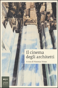 Il cinema degli architetti - Librerie.coop