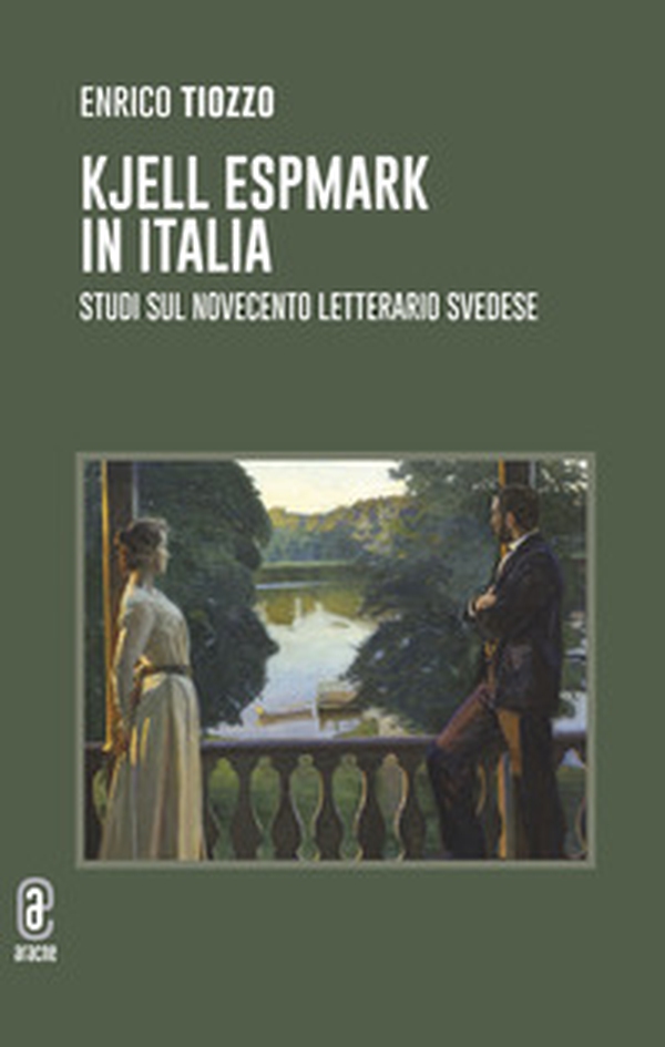 Kjell Espmark in Italia. Studi sul Novecento letterario svedese - Librerie.coop Kjell Espmark in Italia. Studi sul Novecento letterario svedese - Librerie.coop