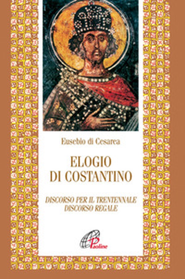 Elogio di Costantino. Discorso per il trentennale. Discorso regale - Librerie.coop Elogio di Costantino. Discorso per il trentennale. Discorso regale - Librerie.coop