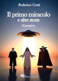 Il primo miracolo e altre storie - Librerie.coop