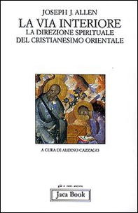 La via interiore. La direzione spirituale del cristianesimo orientale - Librerie.coop