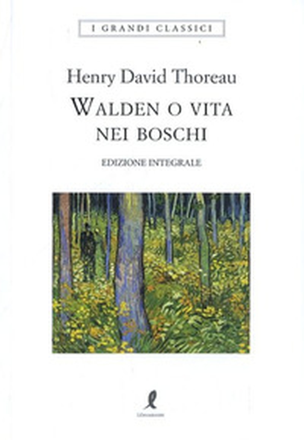 Walden o vita nei boschi - Librerie.coop Walden o vita nei boschi - Librerie.coop