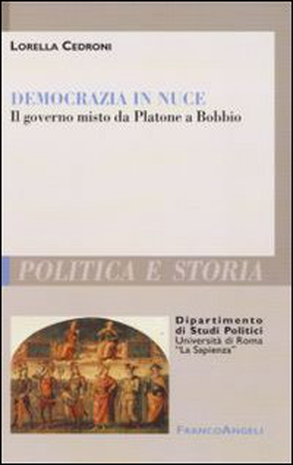 Democrazia in nuce. Il governo misto da Platone a Bobbio - Librerie.coop Democrazia in nuce. Il governo misto da Platone a Bobbio - Librerie.coop