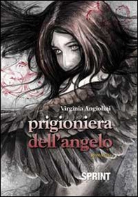 Prigioniera dell'angelo - Librerie.coop