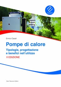 Pompe di calore. Tipologie, progettazione e benefici nell'utilizzo - Librerie.coop