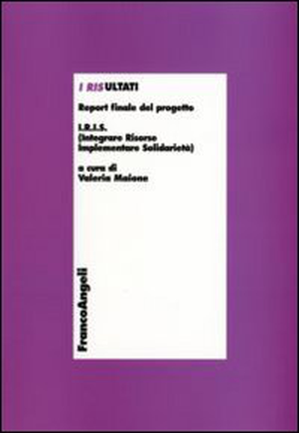 I risultati. Report finale del progetto. IRIS (Integrare Risorse Implementare Solidarietà) - Librerie.coop I risultati. Report finale del progetto. IRIS (Integrare Risorse Implementare Solidarietà) - Librerie.coop