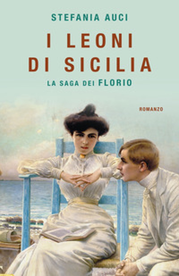 I Leoni di Sicilia. La saga dei Florio - Librerie.coop I Leoni di Sicilia. La saga dei Florio - Librerie.coop