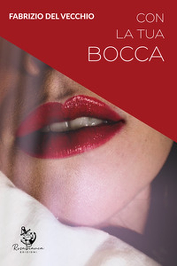 Con la tua bocca - Librerie.coop Con la tua bocca - Librerie.coop