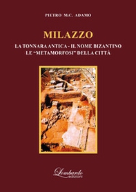 Milazzo (la tonnara antica - il nome bizantino - le «metamorfosi» della città) - Librerie.coop