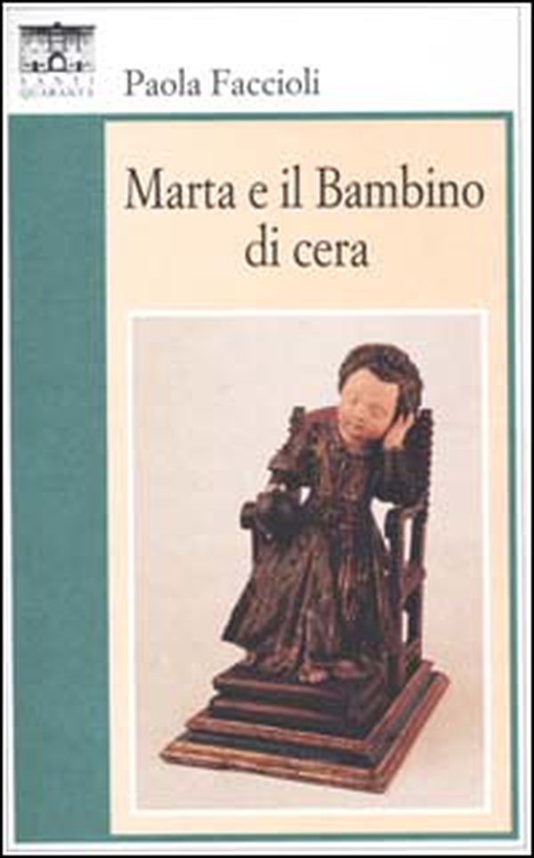 Marta e il bambino di cera - Librerie.coop Marta e il bambino di cera - Librerie.coop
