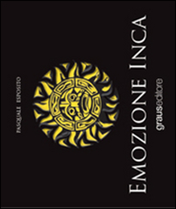 Emozione Inca - Librerie.coop Emozione Inca - Librerie.coop