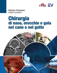 Chirurgia di naso, orecchio e gola nel cane e nel gatto - Librerie.coop