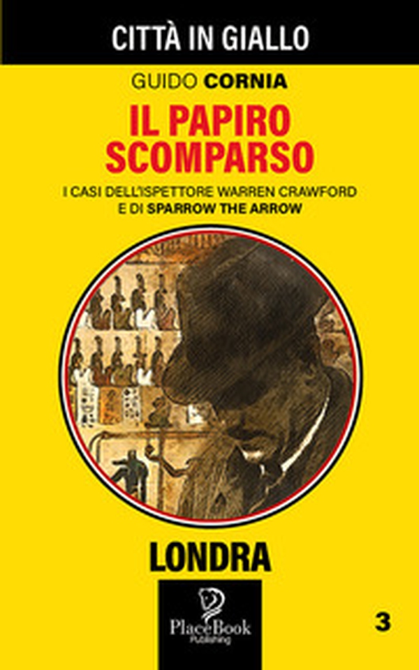 Il papiro scomparso. I casi dell'ispettore Warren Crawford e di Sparrow the Arrow - Librerie.coop Il papiro scomparso. I casi dell'ispettore Warren Crawford e di Sparrow the Arrow - Librerie.coop
