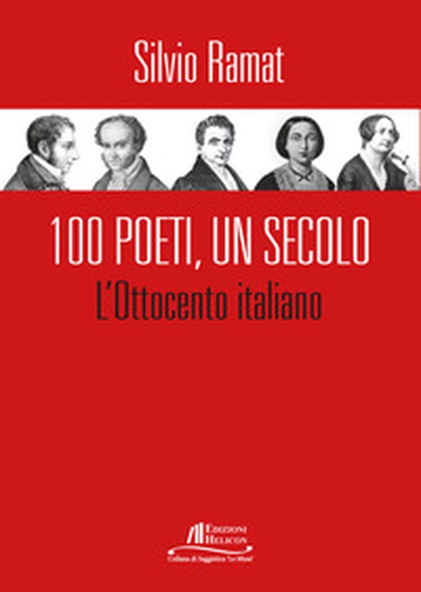 100 Poeti, un secolo. L'Ottocento italiano - Librerie.coop 100 Poeti, un secolo. L'Ottocento italiano - Librerie.coop