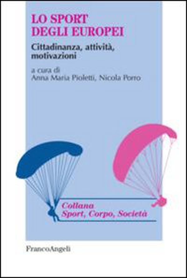 Lo sport degli europei. Cittadinanza, attività, motivazioni - Librerie.coop Lo sport degli europei. Cittadinanza, attività, motivazioni - Librerie.coop