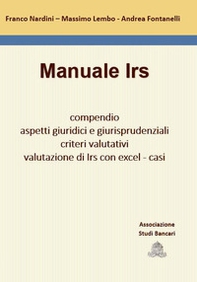 Manuale Irs. Compendio, aspetti giuridici e giurisprudenziali, criteri valutativi, valutazione di Irs con Excel, casi - Librerie.coop