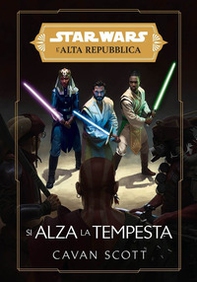 Si alza la tempesta. L'Alta Repubblica. Star Wars - Librerie.coop