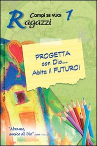 Progetta con dio... Abita il futuro! - Librerie.coop