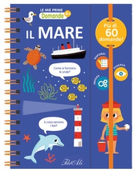 Il mare. Le mie prime domande - Librerie.coop