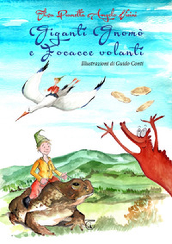 Giganti Gnomò e focacce volanti - Librerie.coop Giganti Gnomò e focacce volanti - Librerie.coop