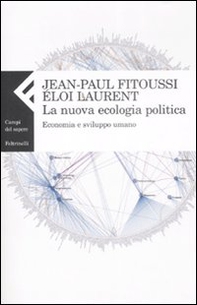 La nuova ecologia politica. Economia e sviluppo umano - Librerie.coop La nuova ecologia politica. Economia e sviluppo umano - Librerie.coop