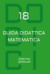 Dodici-18. Guida didattica matematica - Librerie.coop