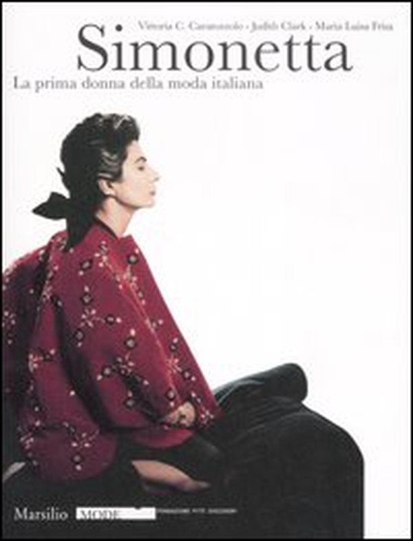 Simonetta. La prima donna della moda italiana. Catalogo della mostra (Firenze, 9 gennaio-17 febbraio 2008) - Librerie.coop Simonetta. La prima donna della moda italiana. Catalogo della mostra (Firenze, 9 gennaio-17 febbraio 2008) - Librerie.coop