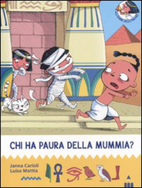 Chi ha paura della mummia? All'ombra delle piramidi - Librerie.coop Chi ha paura della mummia? All'ombra delle piramidi - Librerie.coop