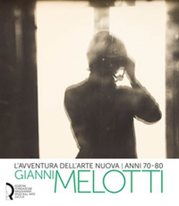 L'avventura dell'arte nuova anni 70-80. Gianni Melotti - Librerie.coop L'avventura dell'arte nuova anni 70-80. Gianni Melotti - Librerie.coop