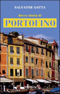 Breve storia di Portofino - Librerie.coop