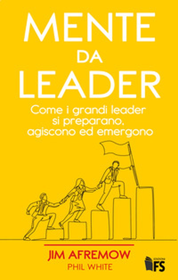 Mente da leader. Come i grandi leader si preparano, agiscono ed emergono - Librerie.coop Mente da leader. Come i grandi leader si preparano, agiscono ed emergono - Librerie.coop