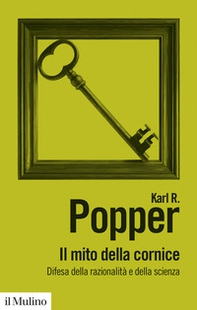 Il mito della cornice. Difesa della razionalità e della scienza - Librerie.coop