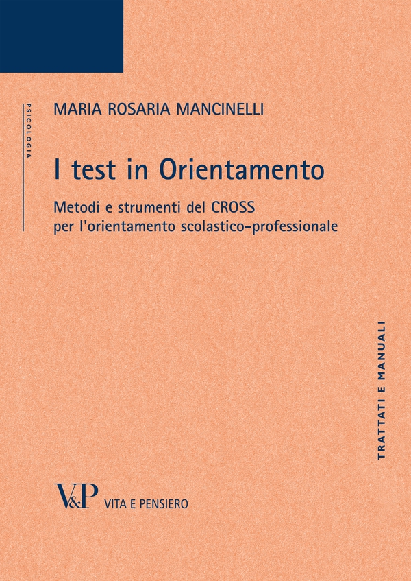 I test in Orientamento. Metodi e strumenti del CROSS per l'orientamento scolastico-professionale - Librerie.coop