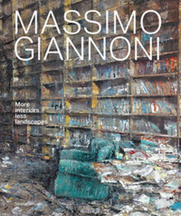 Massimo Giannoni. More interiors, less landscapes. Ediz. italiana - Librerie.coop Massimo Giannoni. More interiors, less landscapes. Ediz. italiana - Librerie.coop