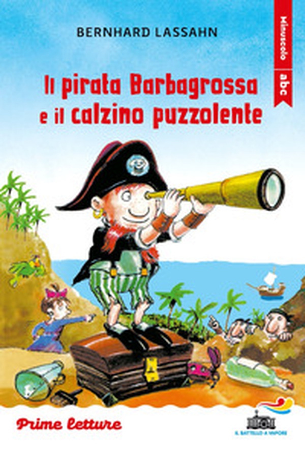 Il pirata Barbagrossa e il calzino puzzolente. Stampatello minuscolo - Librerie.coop Il pirata Barbagrossa e il calzino puzzolente. Stampatello minuscolo - Librerie.coop