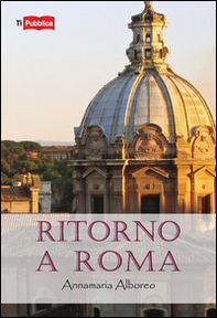 Ritorno a Roma - Librerie.coop Ritorno a Roma - Librerie.coop