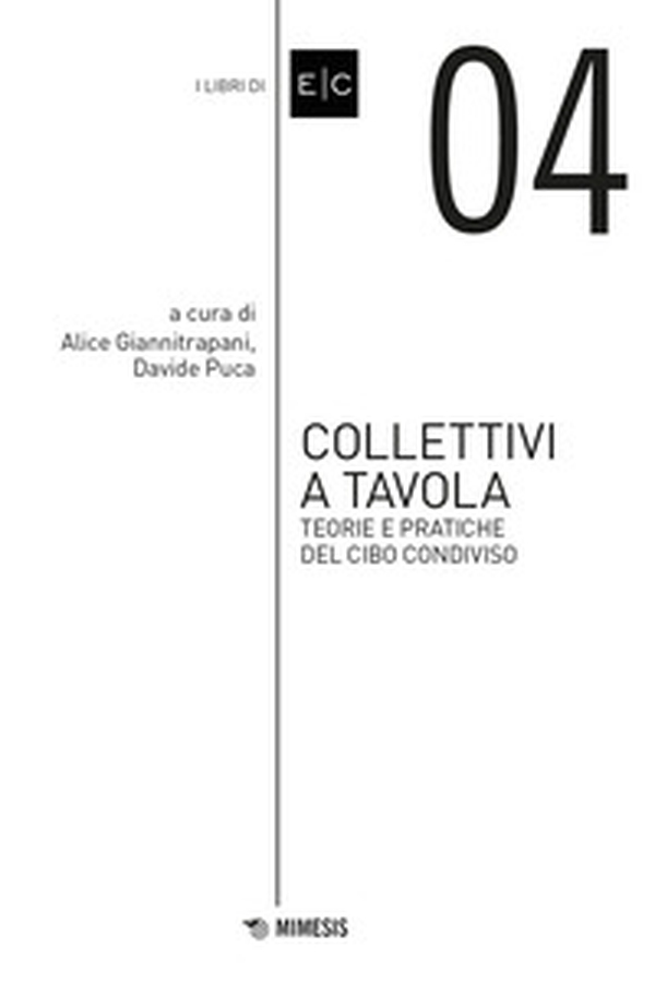 Collettivi a tavola. Teorie e pratiche del cibo condiviso - Librerie.coop