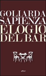 Elogio del bar - Librerie.coop Elogio del bar - Librerie.coop