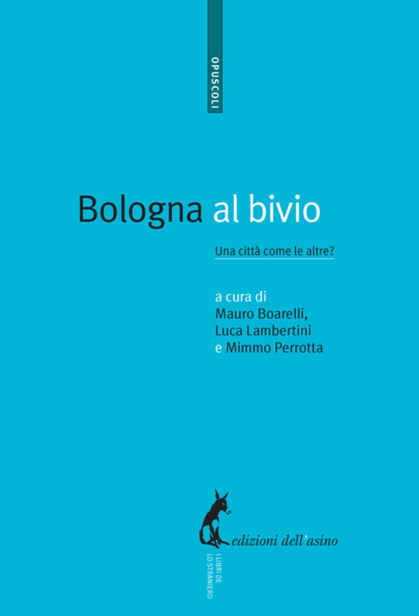 Bologna al bivio - Librerie.coop Bologna al bivio - Librerie.coop