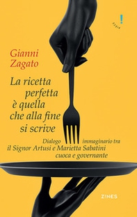 La ricetta perfetta è quella che alla fine si scrive. Dialogo immaginario tra il signor Artusi e Marietta Sabatini cuoca e governante - Librerie.coop La ricetta perfetta è quella che alla fine si scrive. Dialogo immaginario tra il signor Artusi e Marietta Sabatini cuoca e governante - Librerie.coop