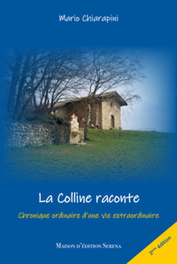 La colline raconte. Chronique ordinaire d'une vie extraordinanaire - Librerie.coop La colline raconte. Chronique ordinaire d'une vie extraordinanaire - Librerie.coop