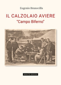 Il calzolaio aviere. «Campo Biferno» - Librerie.coop