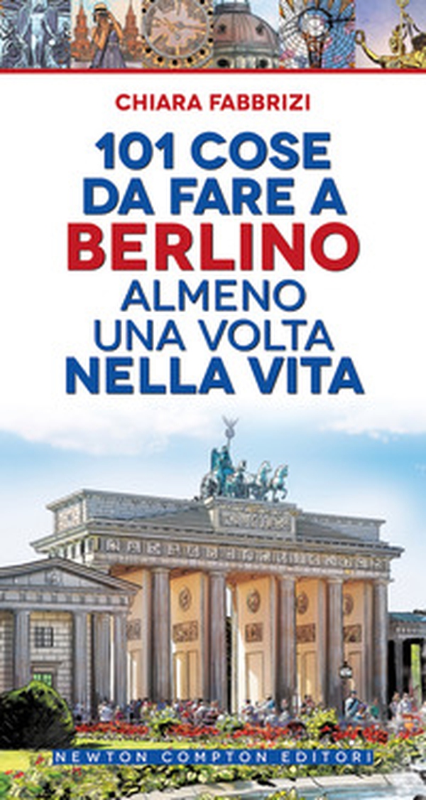 101 cose da fare a Berlino almeno una volta nella vita - Librerie.coop 101 cose da fare a Berlino almeno una volta nella vita - Librerie.coop