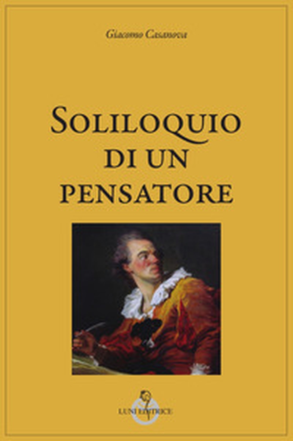 Soliloquio di un pensatore - Librerie.coop Soliloquio di un pensatore - Librerie.coop