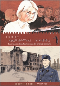 Quaderni russi. Sulle tracce di Anna Politkovskaja. Un reportage disegnato - Librerie.coop Quaderni russi. Sulle tracce di Anna Politkovskaja. Un reportage disegnato - Librerie.coop